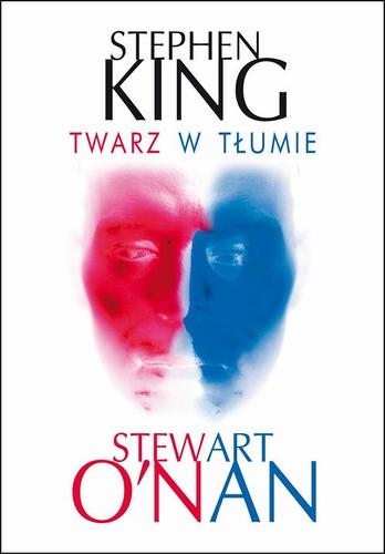 Stephen King - Twarz w tłumie Stephen King - Twarz w tłumie