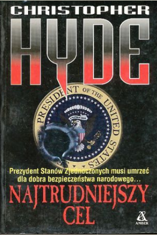 Christopher Hyde - Najtrudniejszy cel Christopher Hyde - Najtrudniejszy cel