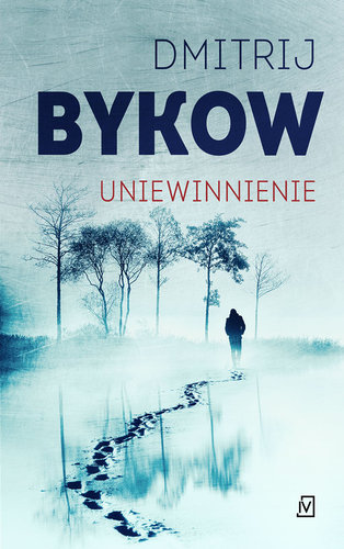 Dmitrij Bykow - Uniewinnienie Dmitrij Bykow - Uniewinnienie