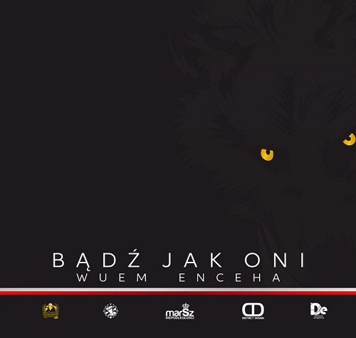 Wuem Enceha - Bądź Jak Oni (2016) Wuem Enceha - Bądź Jak Oni (2016)