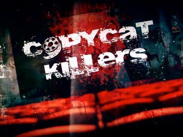 CopyCat Killers S06E02 Goodfellas 720p HDTV x264-eSc CopyCat Killers S06E02 Goodfellas 720p HDTV x264-eSc
