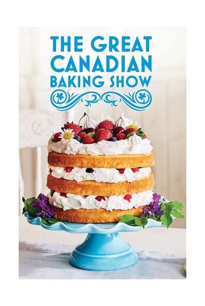 The Great Canadian Baking Show S05E07 720p WEBRip x264-BAE