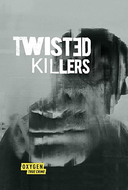 Twisted Killers S01 COMPLETE 720p AMZN WEBRip x264-GalaxyTV