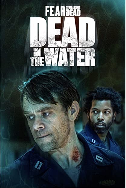 Fear the Walking Dead Dead in the Water 2022 1080p WEBRip 700MB DD2 0 x264- ...
