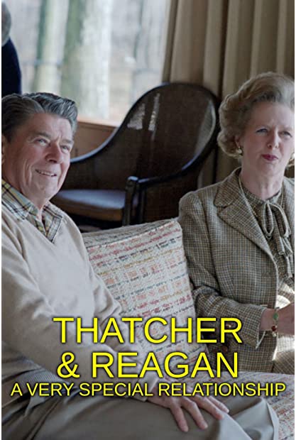 Thatcher and Reagan A Very Special Relationship S01 1080p HDTV H264-DARKFLiX