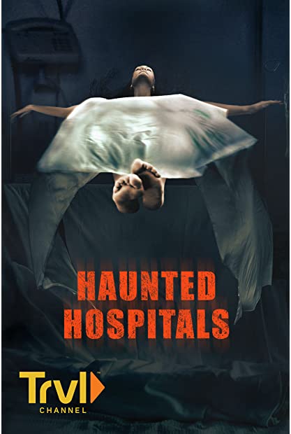 Haunted Hospitals S04E10 WEBRip x264-XEN0N